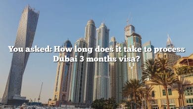 You asked: How long does it take to process Dubai 3 months visa?