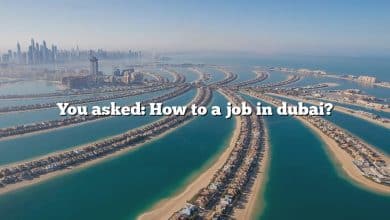 You asked: How to a job in dubai?