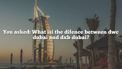 You asked: What isi the difence between dwc dubai and dxb dubai?