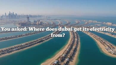 You asked: Where does dubai get its electricity from?