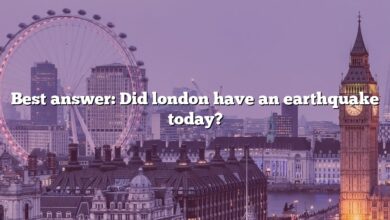Best answer: Did london have an earthquake today?