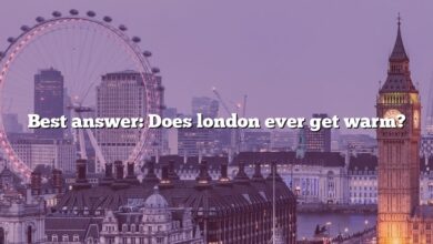 Best answer: Does london ever get warm?
