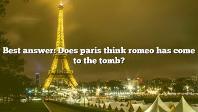 Best answer: Does paris think romeo has come to the tomb?