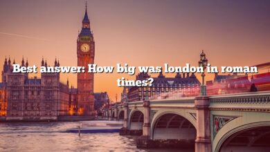 Best answer: How big was london in roman times?