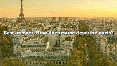Best answer: How does nurse describe paris?