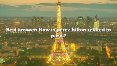 Best answer: How is perez hilton related to paris?