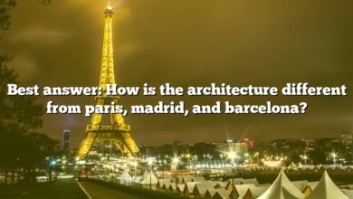 Best answer: How is the architecture different from paris, madrid, and barcelona?