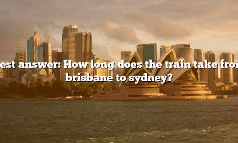 Best answer: How long does the train take from brisbane to sydney?