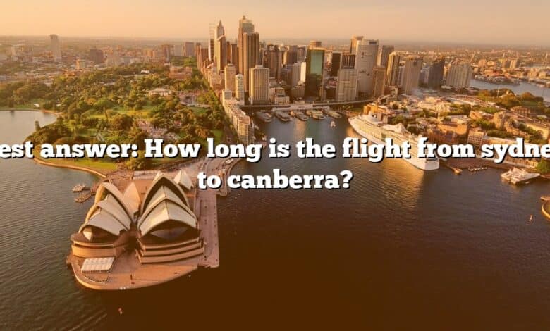 Best answer: How long is the flight from sydney to canberra?