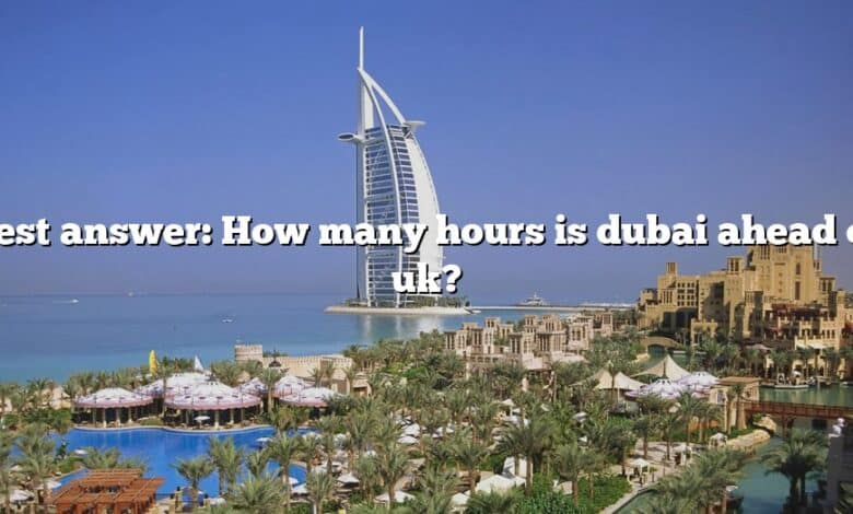 Best answer: How many hours is dubai ahead of uk?