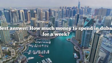 Best answer: How much money to spend in dubai for a week?
