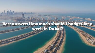 Best answer: How much should I budget for a week in Dubai?
