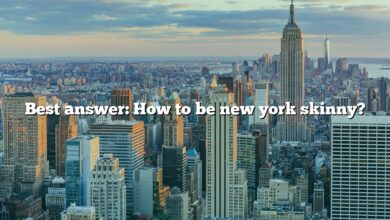 Best answer: How to be new york skinny?