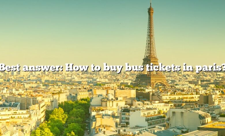 Best answer: How to buy bus tickets in paris?