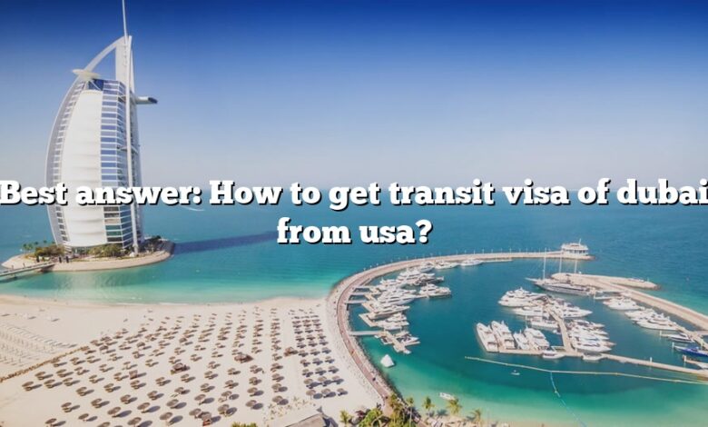 Best answer: How to get transit visa of dubai from usa?