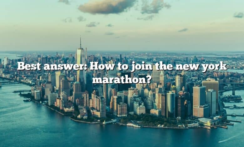 Best answer: How to join the new york marathon?