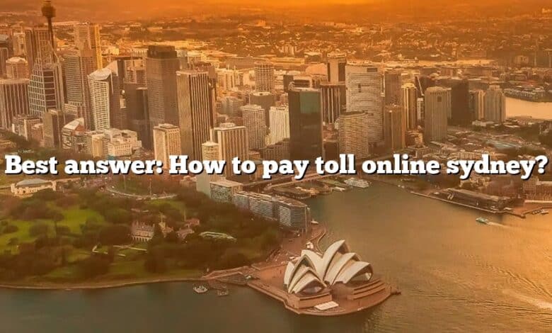 Best answer: How to pay toll online sydney?