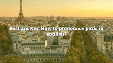 Best answer: How to pronounce paris in english?