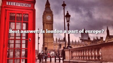 Best answer: Is london a part of europe?