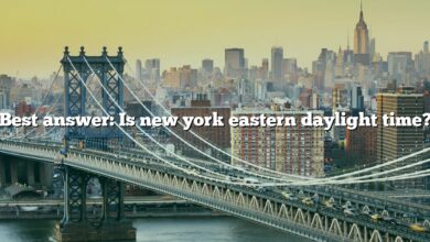 Best answer: Is new york eastern daylight time?
