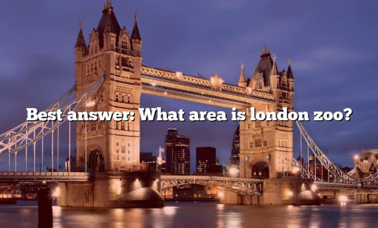 Best answer: What area is london zoo?