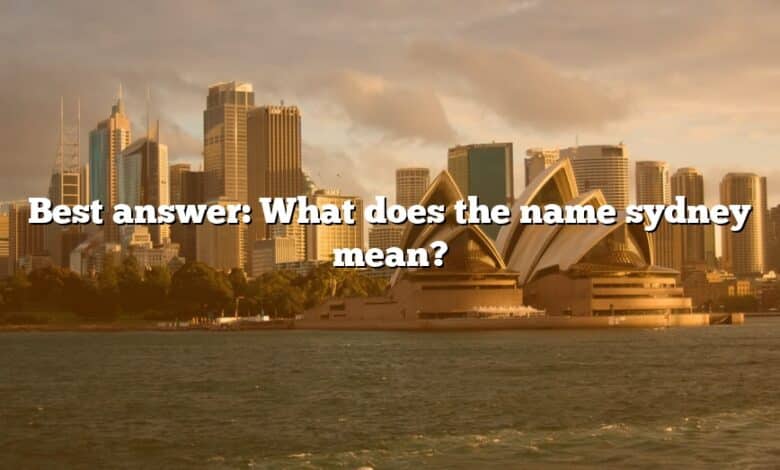 Best answer: What does the name sydney mean?