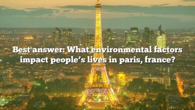 Best answer: What environmental factors impact people’s lives in paris, france?