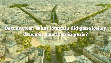 Best answer: What fountain did gene kelley dance in american in paris?