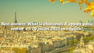 Best answer: What is chasseurs d’appart paris journée 1 20 juillet 2022 in english?