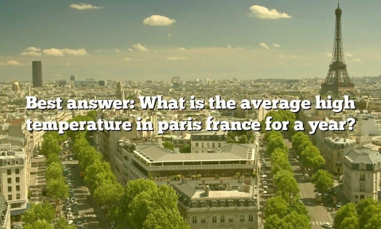 Best answer: What is the average high temperature in paris france for a year?