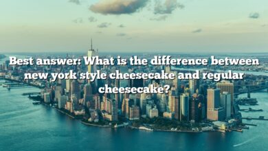 Best answer: What is the difference between new york style cheesecake and regular cheesecake?