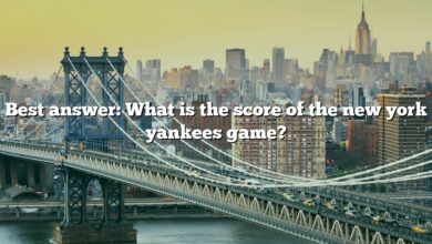 Best answer: What is the score of the new york yankees game?