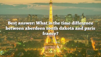 Best answer: What is the time difference between aberdeen south dakota and paris france?