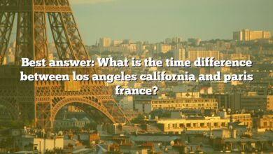 Best answer: What is the time difference between los angeles california and paris france?