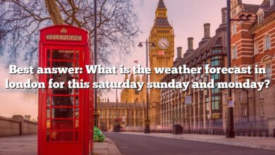 Best answer: What is the weather forecast in london for this saturday sunday and monday?