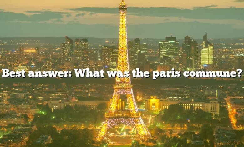 Best answer: What was the paris commune?