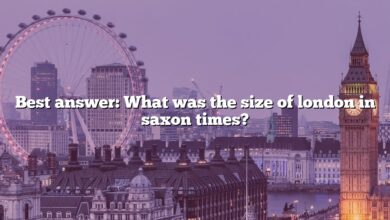 Best answer: What was the size of london in saxon times?