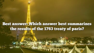 Best answer: Which answer best summarizes the results of the 1763 treaty of paris?