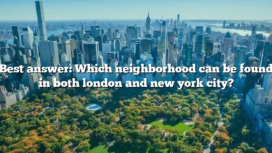 Best answer: Which neighborhood can be found in both london and new york city?