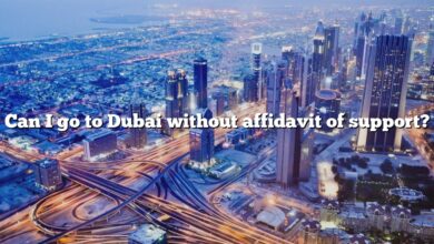 Can I go to Dubai without affidavit of support?