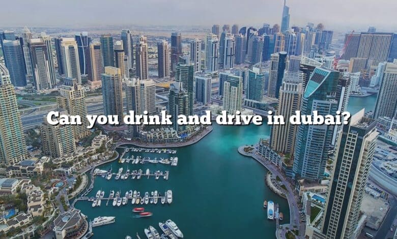 Can you drink and drive in dubai?