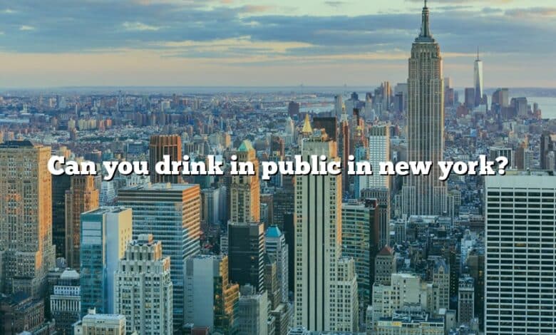 Can you drink in public in new york?
