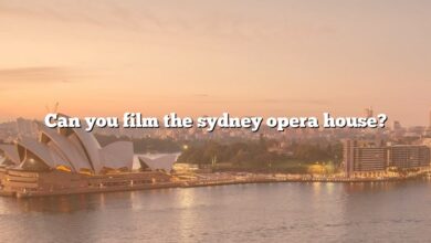 Can you film the sydney opera house?