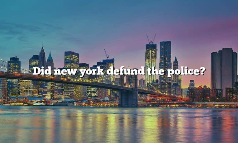 Did new york defund the police?