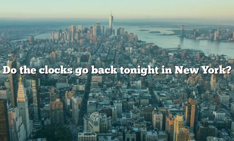 Do the clocks go back tonight in New York?