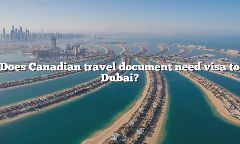 Does Canadian travel document need visa to Dubai?