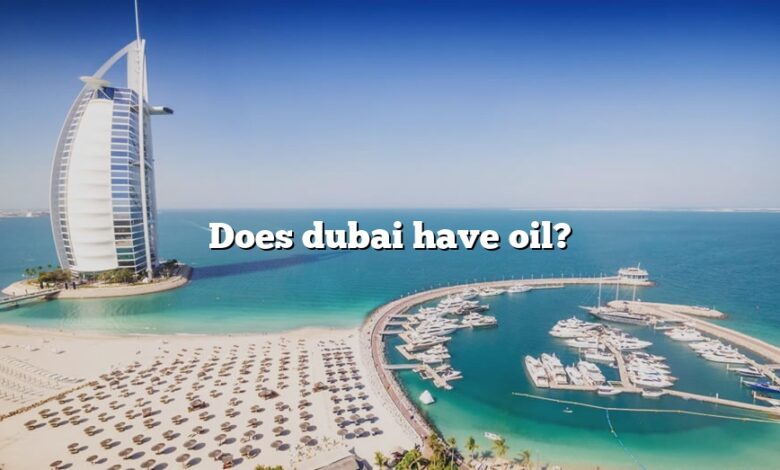 Does dubai have oil?