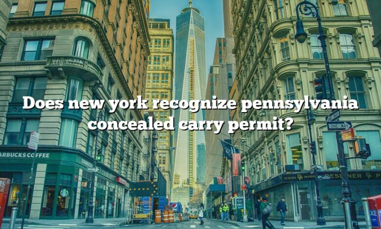 Does new york recognize pennsylvania concealed carry permit?