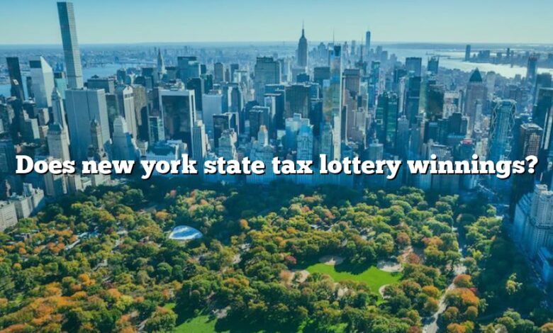 Does new york state tax lottery winnings?
