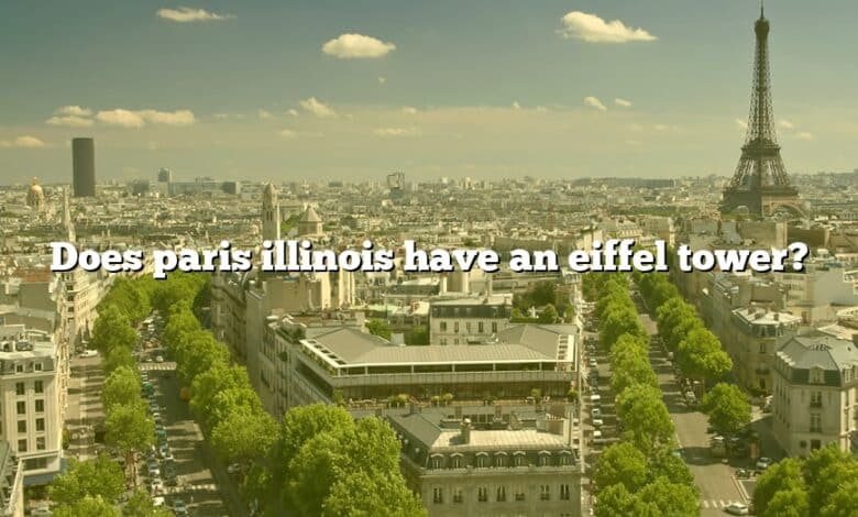 Does paris illinois have an eiffel tower?